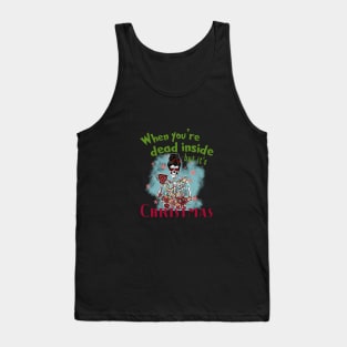 When You're Dead Inside But It's Christmas, Coffee Skeleton Tank Top